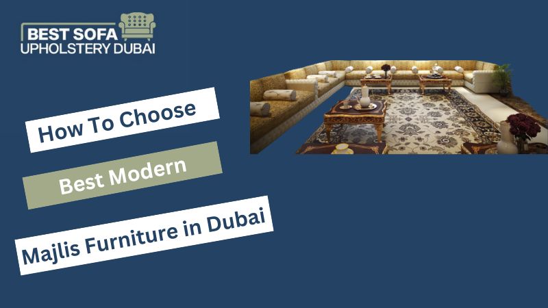 How to Choose The Best Modern majlis furniture