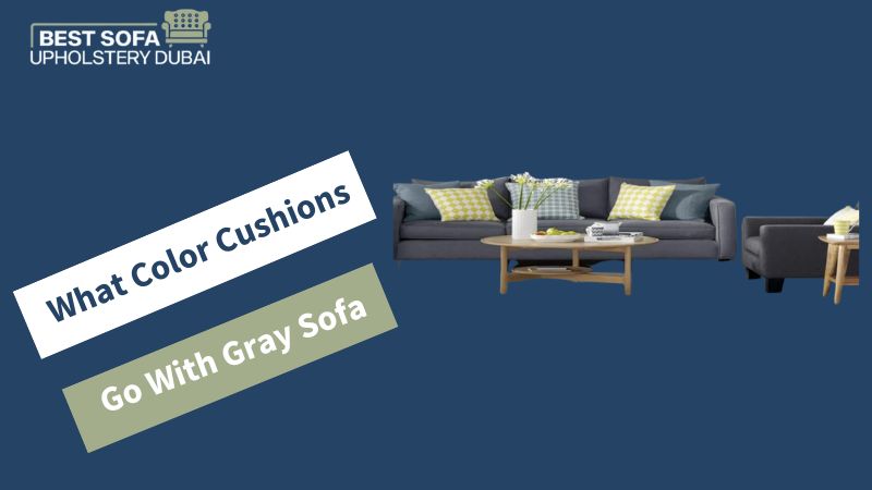 What Color Cushions Go With Gray Sofa